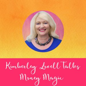 Kimberley Lovell Talks Money Magic